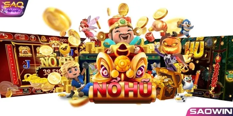 Tham gia Nổ hũ Sấm Truyền SAOWIN để nhận thưởng ngay